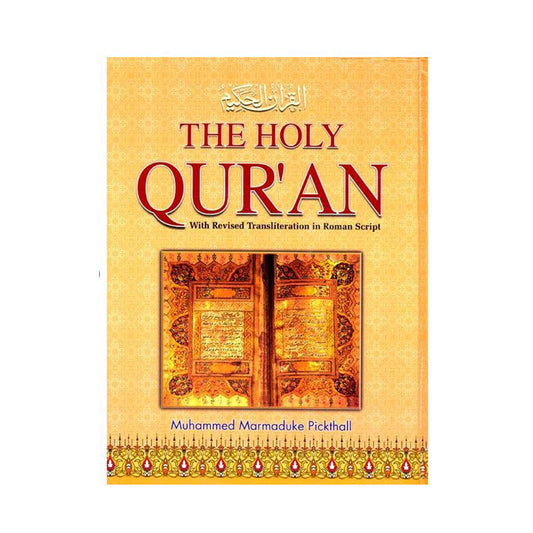 The Holy Qur'an WITH Revised Transliteration in Roman Script by Muhammed Marmaduke Pickthall-almanaar Islamic Store