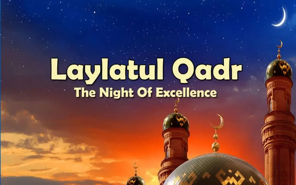 Laylatul Qadr: Signs, Importance, and How to Make the Most of It - almanaar Islamic Store