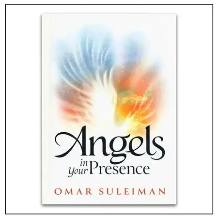 Angels in Your Presence By Omar Suleiman - almanaar Islamic Store