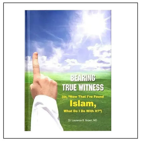 Bearing True Witness - almanaar Islamic Store
