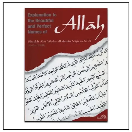 Explanation to the Beautiful and Perfect Names of Allah by Shaykh Abu `Abdu-r-Rahman Nasir as-Sa`di (d.1376H) - almanaar Islamic Store