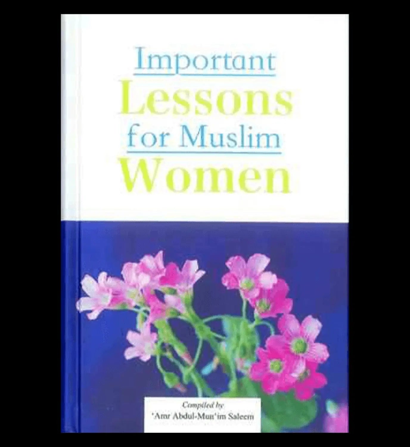 Important Lessons for Muslim Women Darussalam