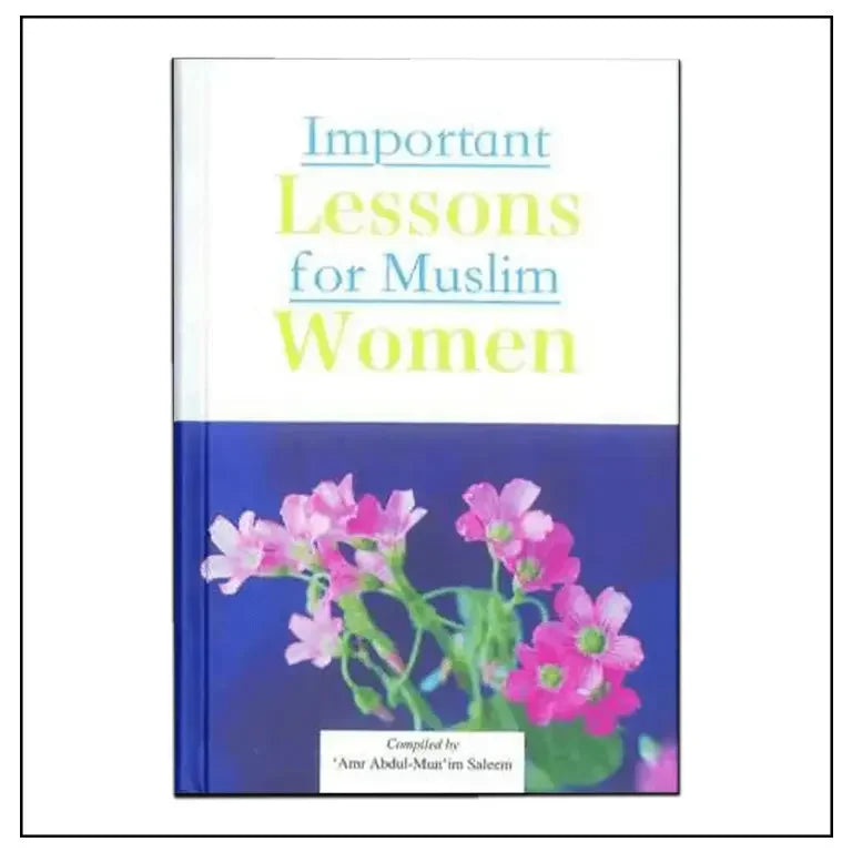 Important Lessons for Muslim Women - almanaar Islamic Store
