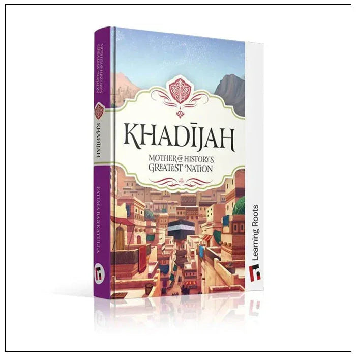 Khadijah: Mother of History's Greatest Nation - almanaar Islamic Store