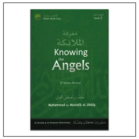 Knowing The Angels - The Biography of Abu Bakr As Siddeeq - almanaar Islamic Store