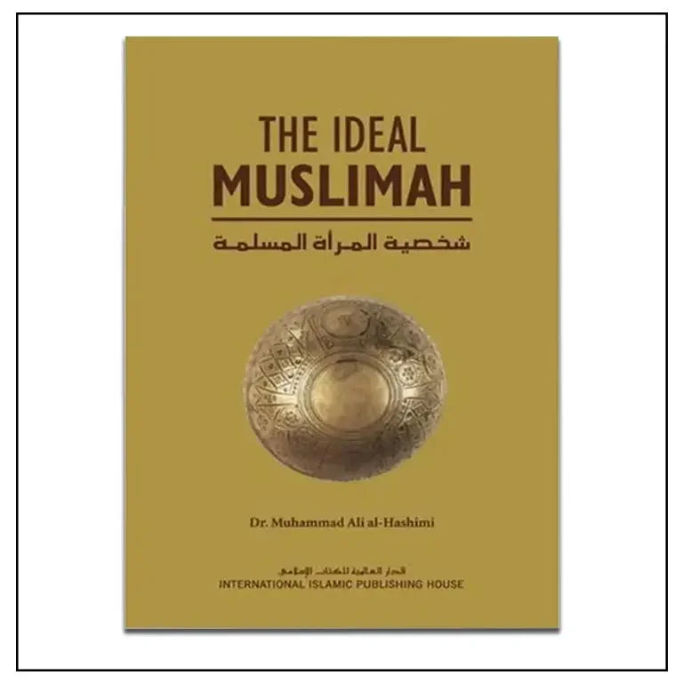 The Ideal Muslimah - Almanaar Islamic Store