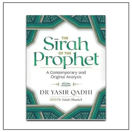 The Sirah of the Prophet By Dr Yasir Qadhi - almanaar Islamic Store