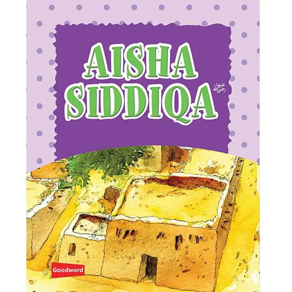 Aishah Siddiqah by Sr. Nafees Khan - almanaar Islamic Store