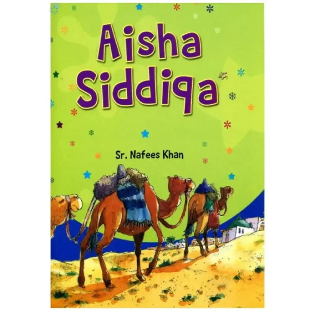 Aishah Siddiqah by Sr. Nafees Khan - almanaar Islamic Store
