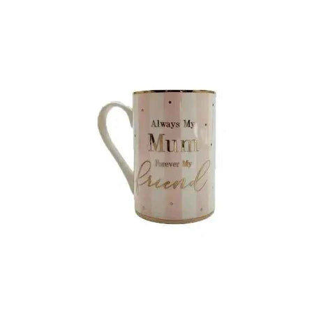 Always My Mum Forever My Friend Pink & Gold Mug