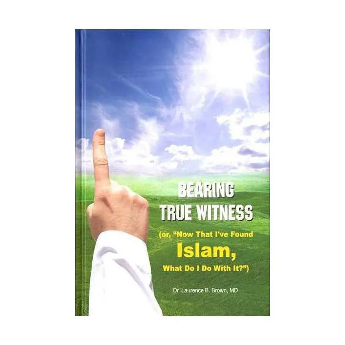 Bearing True Witness - almanaar Islamic Store