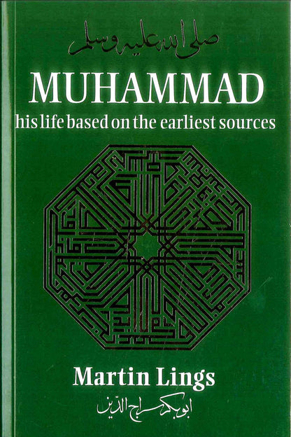 Muhammad His Life Based On The Earliest Sources by Martin Lings