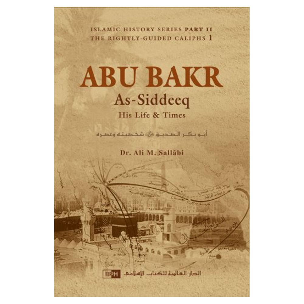 Abu Bakr As-Siddeek Life& Time-almanaar Islamic Store