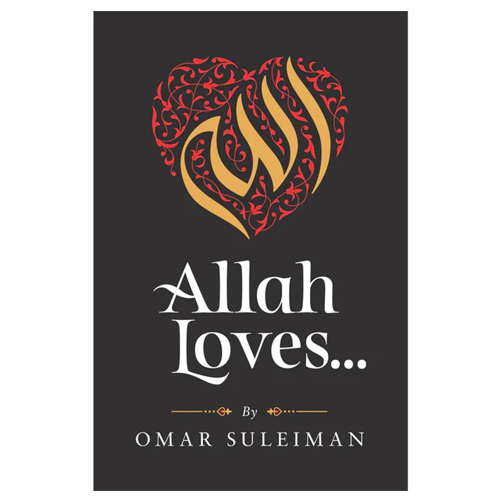 Allah Loves by Omar Suleiman-almanaar Islamic Store