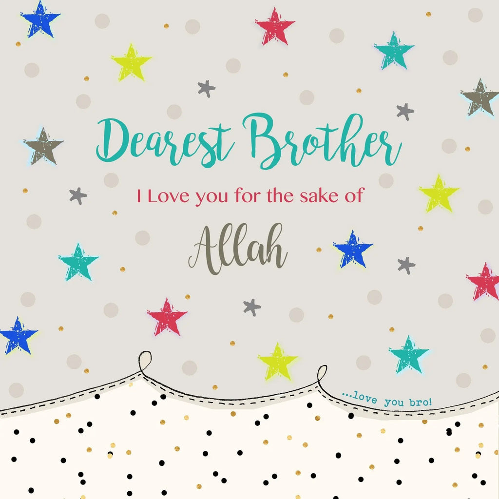 Dearest Brother, I love you for the sake of Allah-almanaar Islamic Store