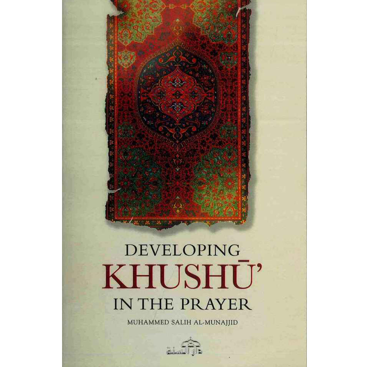 Developing Khushu In The Prayer-almanaar Islamic Store
