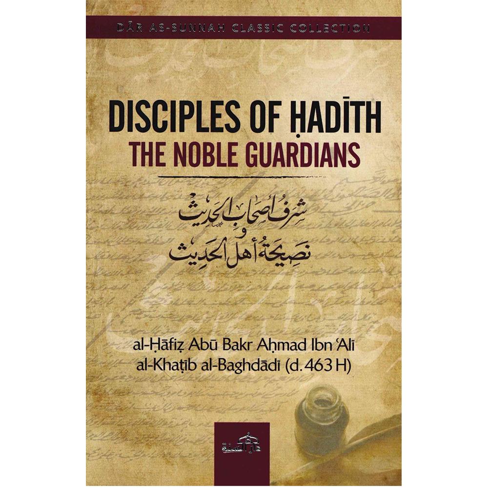 Disciples Of Hadith The Noble Guardians-almanaar Islamic Store