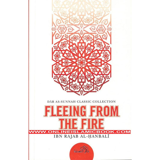 Fleeing From The Fire By Ibn Rajab Al Hanbli-almanaar Islamic Store