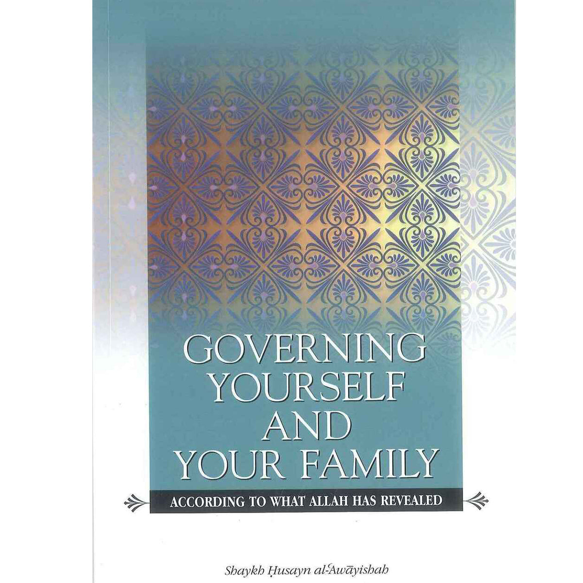 Governing Yourself And Your Family-almanaar Islamic Store