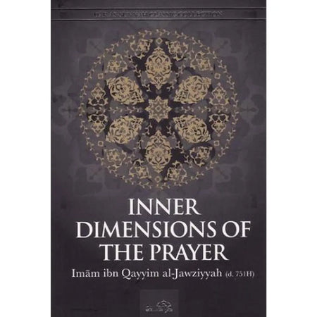 Inner Dimensions of The Prayer-almanaar Islamic Store