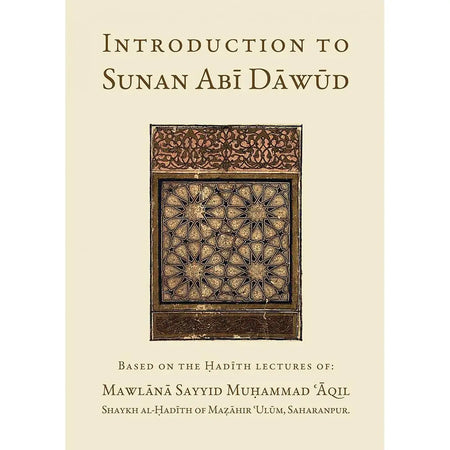 Introduction to Sunan Abi Dawud By Shaykh Al-Hadith Mawlana Aqil-almanaar Islamic Store