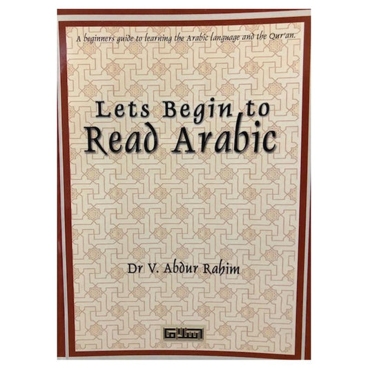 Lets Begin To Read Arabic By  Dr V. Abdur  Rahim-almanaar Islamic Store