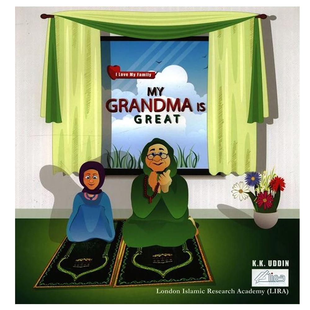 My Grandma Is Great (I Love My Family) By K.K.Uddin-almanaar Islamic Store