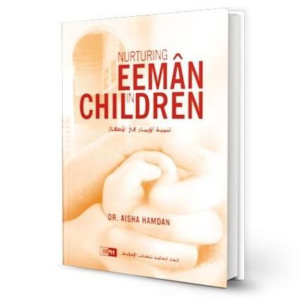 Nurturing Eeman in Children-almanaar Islamic Store