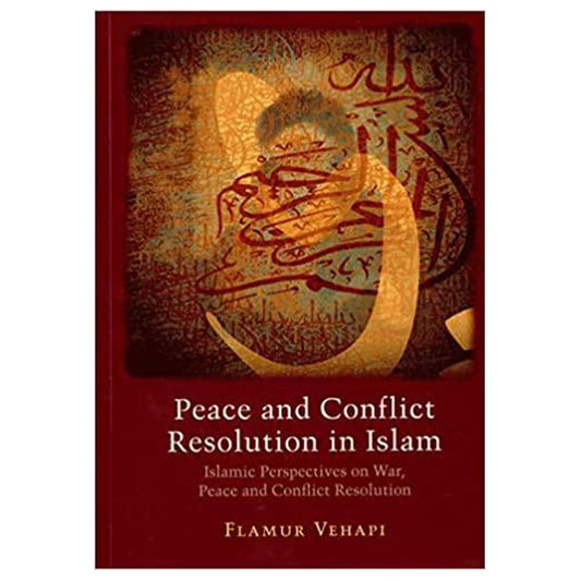 Peace and Conflict Resolution in Islam-almanaar Islamic Store