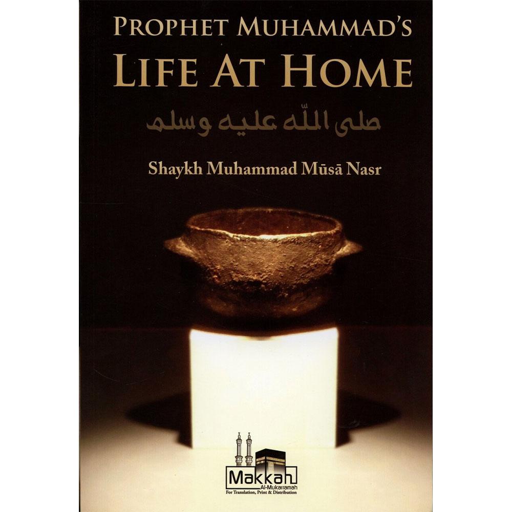 Prophet Muhammad’s Life At Home-almanaar Islamic Store