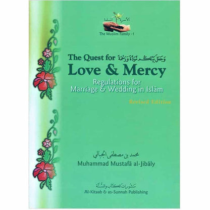 Quest For Love And Mercy : Regulations for Marriage & Wedding in Islam-almanaar Islamic Store