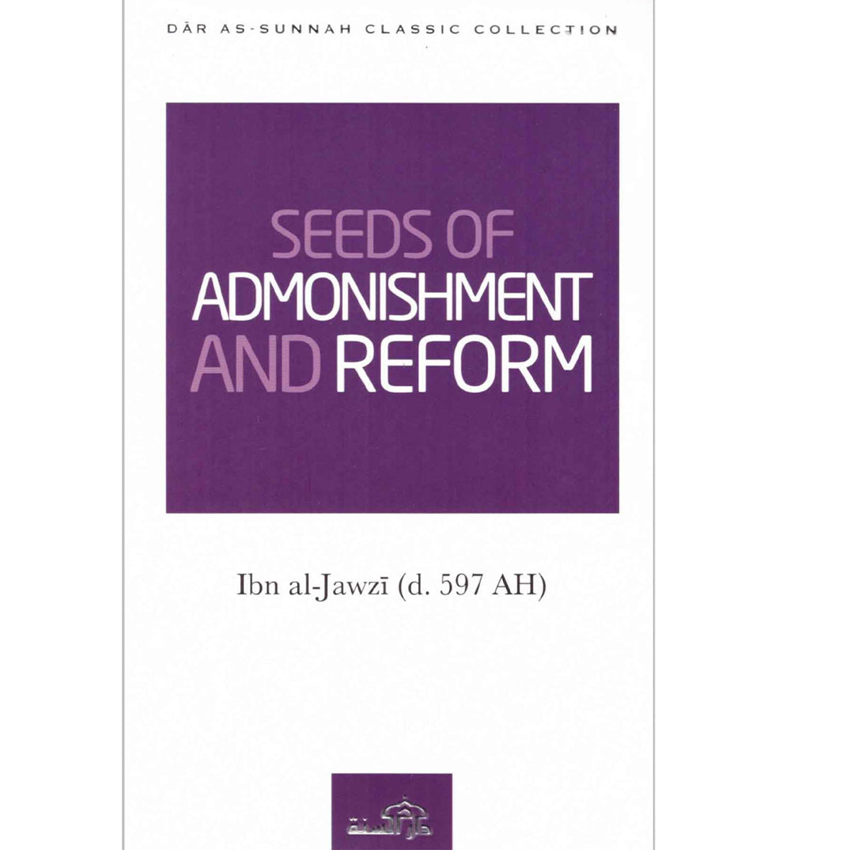 Seeds Of Admonishment And Reform-almanaar Islamic Store