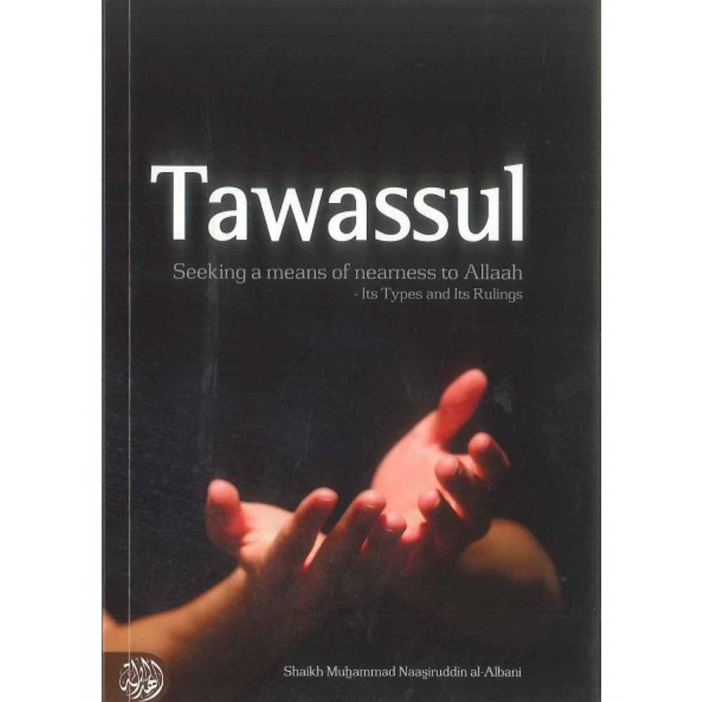 Tawassul Its Types and Its Rulings-almanaar Islamic Store