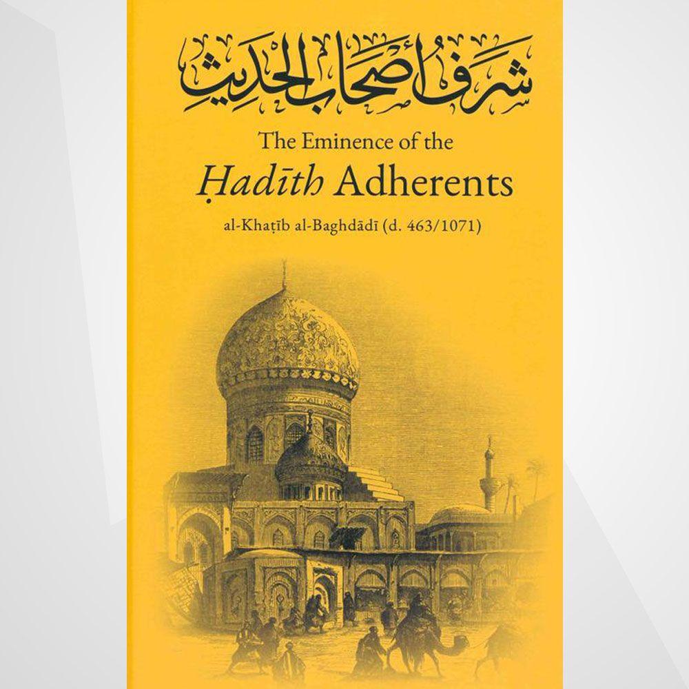 The Eminence of the Hadith Adherents – شرف أصحاب الحديث-almanaar Islamic Store