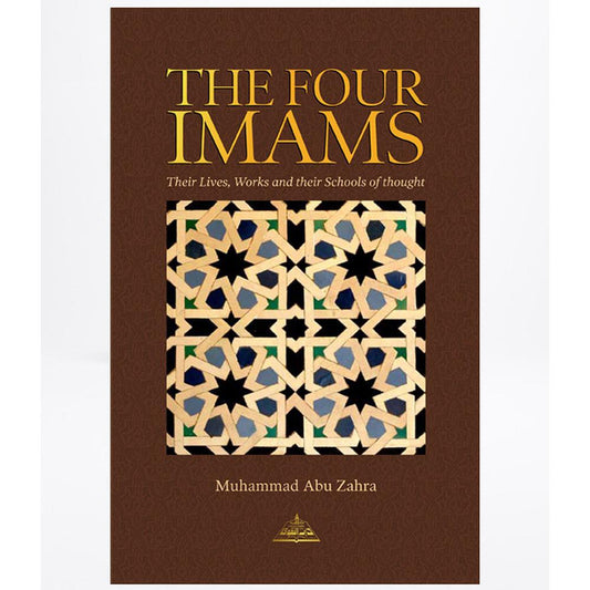 The Four Imams Their Lives Works And Schools Of  Jurisprudence-almanaar Islamic Store