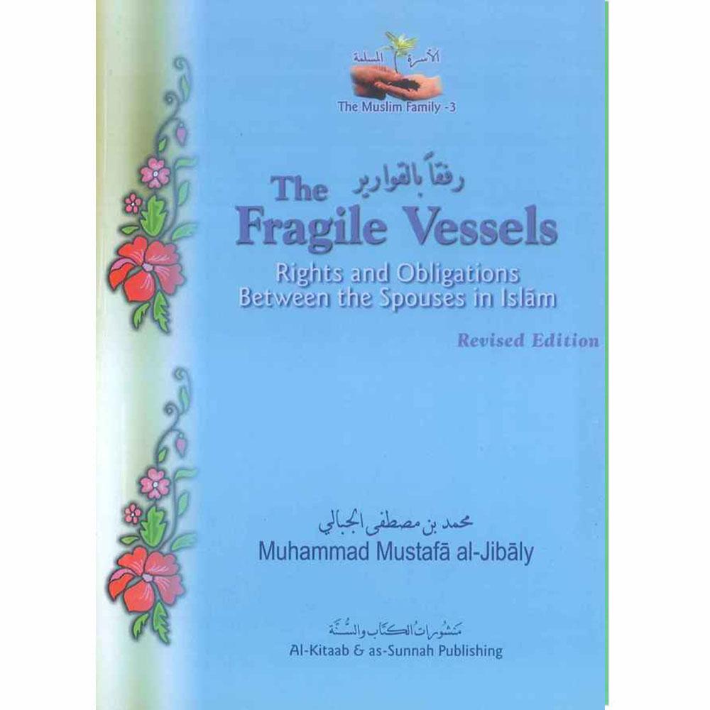 The Fragile Vessels: Rights & Obligations between the Spouses in Islam-almanaar Islamic Store