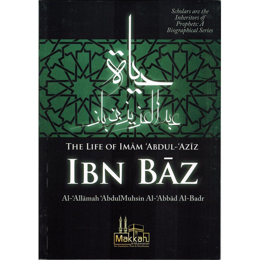The Life of Imam Abdul Aziz Ibn Baz-almanaar Islamic Store