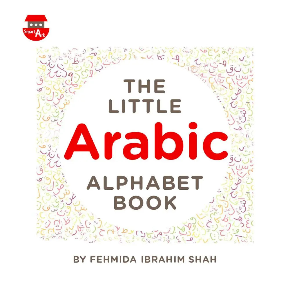 The Little Arabic Alphabet Book by Fehmida Ibrahim Shah-almanaar Islamic Store