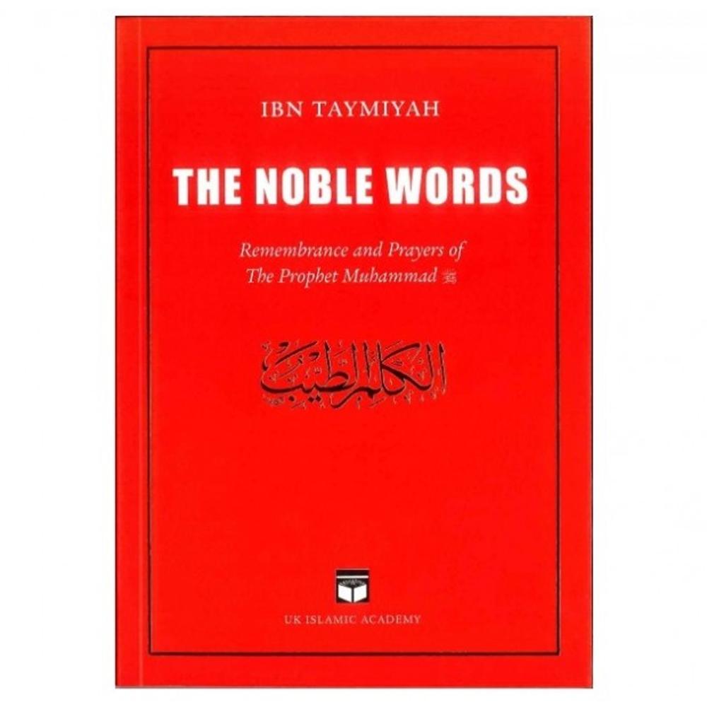 The Noble Words - Remembrance And Prayers Of The Prophet Muhammad By Imam Ibn Taymiyah's-almanaar Islamic Store